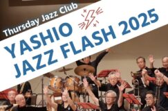 7/13(日)「YASHIO　JAZZ　FLASH　2025」